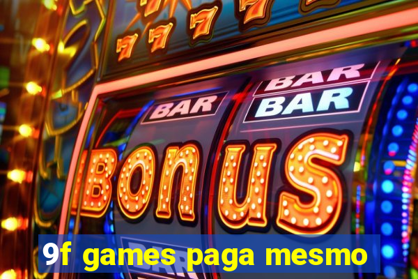 9f games paga mesmo